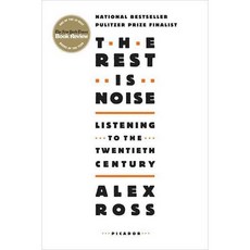 The Rest Is Noise: Listening to the Twentieth Century, Picador USA