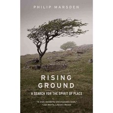Rising Ground: A Search for the Spirit of Place, Univ of Chicago Pr