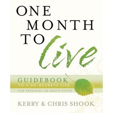 One Month to Live Guidebook: To a No-Regrets Life, Waterbrook Pr