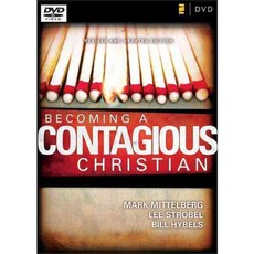 Becoming a Contagious Christian: Six Sessions on Communicating Your Faith in a Style That Fits You, Zondervan