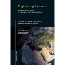 Engineering Systems: Meeting Human Needs in a Complex Technological World, Mit Pr