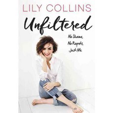 Unfiltered: No Shame No Regrets Just Me., Harpercollins Childrens Books