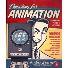 Directing for Animation: Everything You Didn't Learn in Art School, Focal Pr