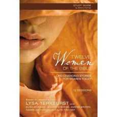 Twelve Women of the Bible: Life-Changing Stories for Women Today: Participant's Guide, Zondervan