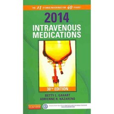 Intravenous Medications 2014: A Handbook for Nurses and Health Professionals, Mosby Inc