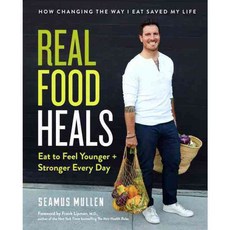 Real Food Heals: Eat to Feel Younger and Stronger Every Day, Avery Pub Group