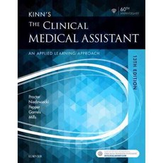 Kinn's the Clinical Medical Assistant: An Applied Learning Approach: 60th Anniversary, W B Saunders Co