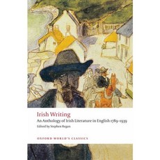 Irish Writing: An Anthology of Irish Literature in English 1789-1939, Oxford Univ Pr