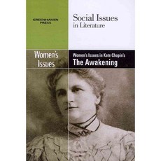 Women's Issues in Kate Chopin's The Awakening, Greenhaven Pr