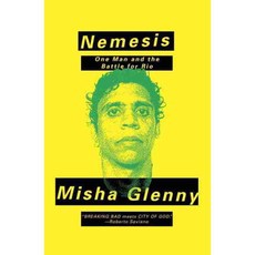 Nemesis: One Man and the Battle for Rio, Alfred a Knopf Inc