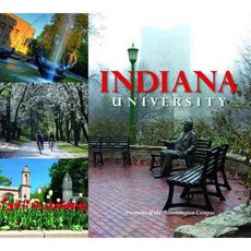 Indiana University: Portraits of the Bloomington Campus, Indiana Univ Pr