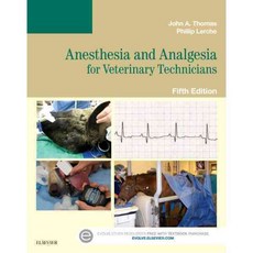 Anesthesia and Analgesia for Veterinary Technicians, Mosby Inc
