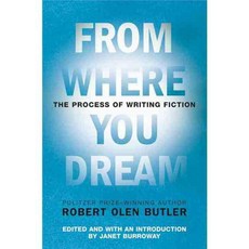From Where You Dream: The Process of Writing Fiction, Grove Pr