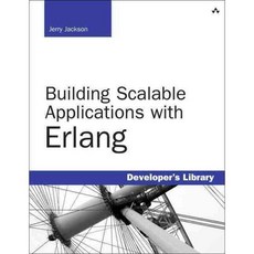 Building Scalable Applications With Erlang, Addison-Wesley Professional