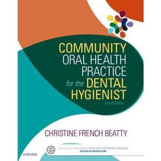 Community Oral Health Practice for the Dental Hygienist, W B Saunders Co