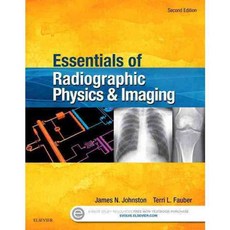 Essentials of Radiographic Physics and Imaging + Evolve Website, Mosby Inc