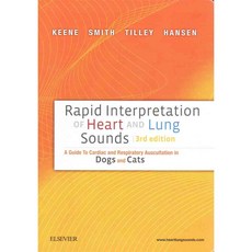 Rapid Interpretation of Heart and Lung Sounds: A Guide to Cardiac and Respiratory Auscultation in Dogs and Cats, W B Saunders Co