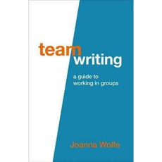 Team Writing: A Guide to Working in Groups, Bedford/st Martins