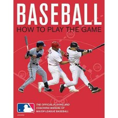 Baseball: How to Play the Game: The Official Playing and Coaching Manual of Major League Baseball, Universe Pub