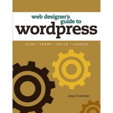 Web Designer's Guide to WordPress: Plan Theme Build Launch, New Riders Pub