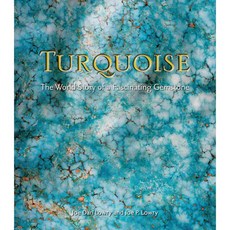 Turquoise: The World Story of a Fascinating Gemstone, Gibbs Smith