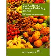 Crop Post-Harvest Handbook: Science and Technology: Perishables, Blackwell Pub