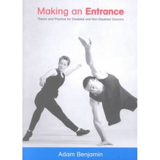Making an Entrance: Theory and Practice for Disabled and Non-Disabled Dancers, Routledge