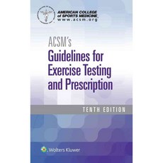 ACSM's Guidelines for Exercise Testing and Prescription, Lippincott Williams & Wilkins