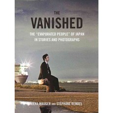 The Vanished: The "Evaporated People" of Japan in Stories and Photographs, Skyhorse Pub Co Inc