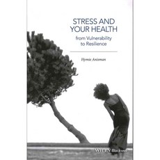 Stress and Your Health: From Vulnerability to Resilience, Blackwell Pub