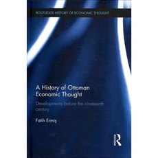 A History of Ottoman Economic Thought: Developments Before the Nineteenth Century, Routledge