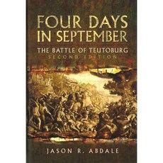 Four Days in September: The Battle of Teutoberg, Pen & Sword
