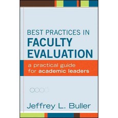 Best practices in faculty evaluation: A practical guide for academic leaders, Jossey-Bass Inc Pub