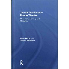 Jasmin Vardimon's Dance Theatre: Movement Memory and Metaphor, Routledge
