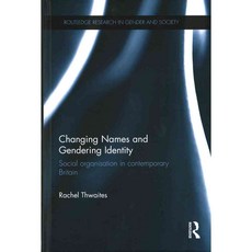 Changing Names and Gendering Identity: Social Organisation in Contemporary Britain, Routledge
