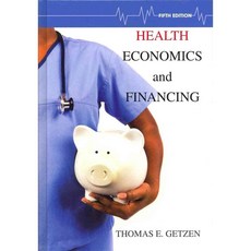 Health Economics and Financing, John Wiley & Sons Inc