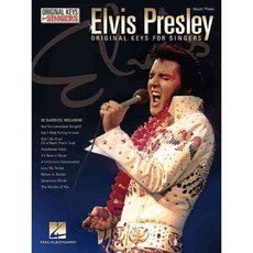 Elvis Presley: Original Keys for Singers: Vocal / Piano, Hal Leonard Corp