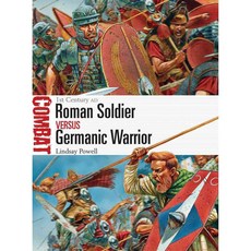 Roman Soldier Versus Germanic Warrior: 1st Century AD, Osprey Pub Co