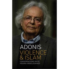Violence and Islam: Conversations With Houria Abdelouahed, Polity Pr