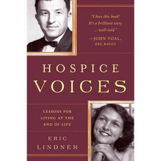 Hospice Voices: Lessons for Living at the End of Life, Rowman & Littlefield Pub Inc