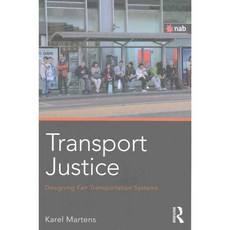 Transport Justice: Designing Fair Transportation Systems, Routledge
