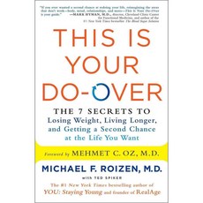This Is Your Do-over: The 7 Secrets to Losing Weight Living Longer and Getting a Second Chance at the Life You Want, Scribner