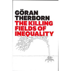 The Killing Fields of Inequality, Polity Pr