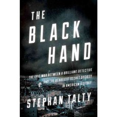 The Black Hand: The Epic War Between a Brilliant Detective and the Deadliest Secret Society in American History, Houghton Mifflin Harcourt