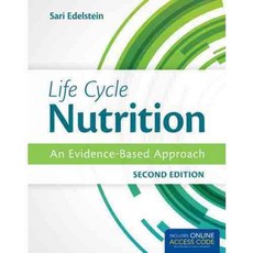 Life Cycle Nutrition + Online Access Code: An Evidence-Based Approach, Jones & Bartlett Learning