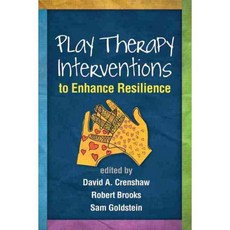 Play Therapy Interventions to Enhance Resilience, Guilford Pubn