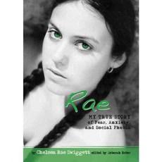 Rae: My True Story of Fear Anxiety and Social Phobia, Hci