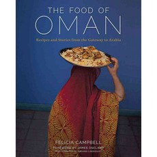 The Food of Oman: Recipes and Stories from the Gateway to Arabia, Andrews McMeel Pub