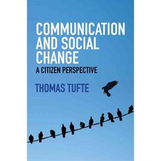 Communication and Social Change: A Citizen Perspective, Polity Pr