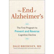 The End of Alzheimer's: The First Program to Prevent and Reverse Cognitive Decline, Avery Pub Group